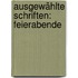Ausgewählte Schriften: Feierabende