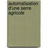 Automatisation d'une Serre Agricole door Ahmed Medjber