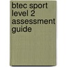 Btec Sport Level 2 Assessment Guide door Katherine Bowen