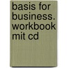 Basis For Business. Workbook Mit Cd door Simon Campbell