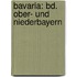 Bavaria: Bd. Ober- Und Niederbayern