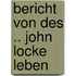 Bericht Von Des .. John Locke Leben