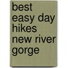 Best Easy Day Hikes New River Gorge door Johnny Molloy