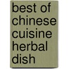 Best of Chinese Cuisine Herbal Dish by Terry Tan