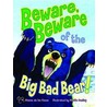 Beware, Beware of the Big Bad Bear! by Dianne de Las Casas