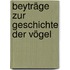 Beyträge zur Geschichte der Vögel