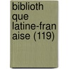 Biblioth Que Latine-Fran Aise (119) door Livres Groupe