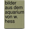 Bilder Aus Dem Aquarium Von W. Hess by W. Hess