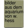 Bilder Aus Dem Aquarium Von W. Hess door W. Hess