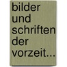 Bilder Und Schriften Der Vorzeit... door Ulrich Friedrich Kopp