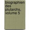 Biographien Des Plutarchs, Volume 5 door Plutarch
