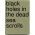 Black Holes in the Dead Sea Scrolls
