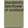 Blackbird's Tale/Flower Of Scotland door Emma Blair