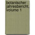 Botanischer Jahresbericht, Volume 1