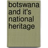 Botswana and it's National Heritage door Sandy Grant