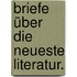 Briefe über die neueste Literatur.