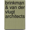 Brinkman & Van Der Vlugt Architects door Joris Molenaar