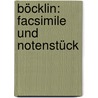 Böcklin: Facsimile und Notenstück door Mendelsohn Henri