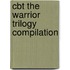 Cbt The Warrior Trilogy Compilation