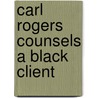 Carl Rogers Counsels A Black Client door Colin Lago