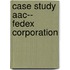 Case Study Aac--  Fedex Corporation