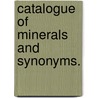 Catalogue of Minerals and Synonyms. door Thomas Egleston