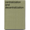 Centralization and Decentralization door Ka Mok