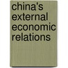 China's External Economic Relations by Zhou Lin