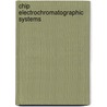 Chip Electrochromatographic Systems door Shubhodeep Goswami