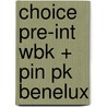 Choice Pre-Int Wbk + Pin Pk Benelux door Sue Kay