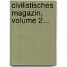 Civilistisches Magazin, Volume 2... door Gustav Hugo