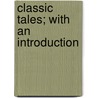 Classic Tales; with an Introduction by Charles Scott Fearenside