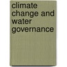 Climate Change and Water Governance by Margot Hill