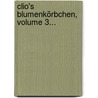 Clio's Blumenkörbchen, Volume 3... by August "Von" Kotzebue
