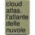 Cloud Atlas. L'atlante delle nuvole