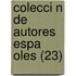 Colecci N de Autores Espa Oles (23)