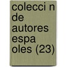 Colecci N de Autores Espa Oles (23) door Libros Grupo