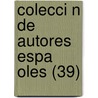 Colecci N de Autores Espa Oles (39) door Libros Grupo