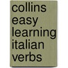 Collins Easy Learning Italian Verbs door Onbekend