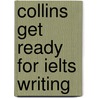 Collins Get Ready For Ielts Writing door Jo Tomlinson