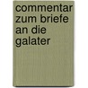 Commentar zum Briefe an die Galater door X. Reithmayr Fr.