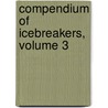 Compendium of Icebreakers, Volume 3 door Michelle Barca