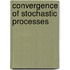 Convergence of Stochastic Processes