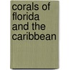 Corals of Florida and the Caribbean door George F. Warner