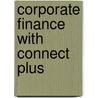 Corporate Finance with Connect Plus by Stephen Ross