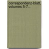Correspondenz-blatt, Volumes 5-7... door Naturwissenschaftlicher Verein Regensburg
