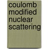 Coulomb modified Nuclear Scattering door Ujjwal Laha