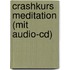 Crashkurs Meditation (mit Audio-cd)