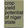 Crop Yield Potential of Niger State door Kenneth Kadiri Kolo