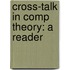 Cross-Talk in Comp Theory: A Reader